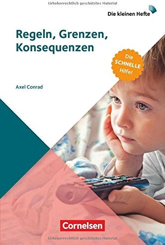 Axel Conrad - Die kleinen Hefte / Regeln, Grenzen, Konsequenzen: Die schnelle Hilfe!. Ratgeber - Preis vom 11.10.2026 03:10:56 h