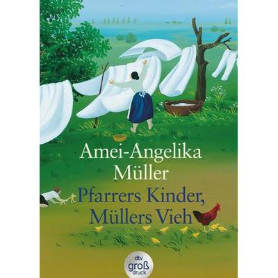 Pfarrers Kinder, Müllers Vieh, Taschenbuch von Amei-Angelika Müller, dtv, 978-3-423-25011-5