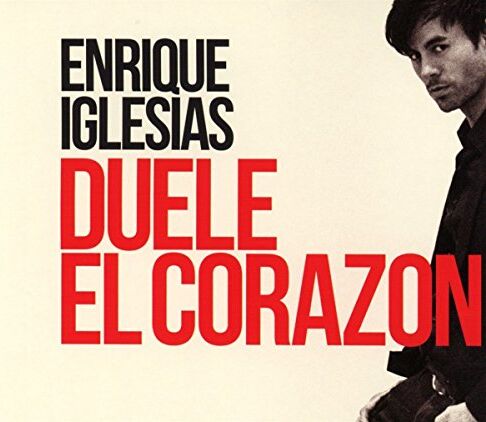 Enrique Iglesias - Duele El Corazon - Preis vom 27.09.2026 03:53:48 h
