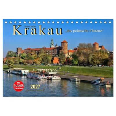 Krakau - das polnische Florenz (Tischkalender 2027 DIN A5 quer), CALVENDO Monatskalender