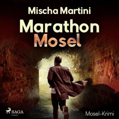 Marathon Mosel - Mosel-Krimi (Ungekürzt) - Mischa Martini, Audio, 9788726013252