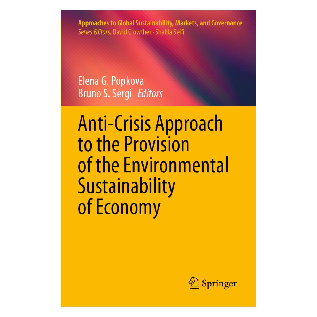 Springer Anti-Crisis Approach to the Provision of the Environmental Sustainability of Economy (Englisch, Softcover, Bruno S. Sergi, Elena G. Popkova) (57119948)