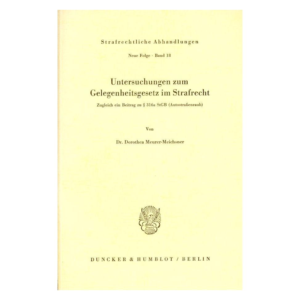 Duncker & Humblot Untersuchungen zum Gelegenheitsgesetz im Strafrecht. (Deutsch, Softcover, Meurer-Meichsner) (55342719)