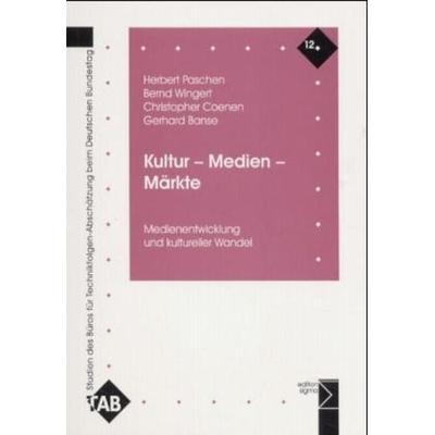 Kultur - Medien - Märkte, Taschenbuch von Herbert Paschen,Bernd Wingert,Christopher Coenen,Gerhard Banse, Edition Sigma, 978-3-89404-821-1