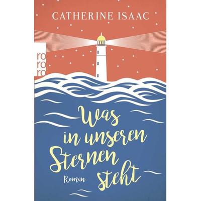 Was in unseren Sternen steht, Taschenbuch von Catherine Isaac, Rowohlt Taschenbuch