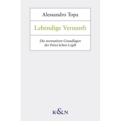 Lebendige Vernunft, Gebundene Ausgabe von Alessandro Topa, Königshausen u. Neumann, 978-3-8260-6818-8
