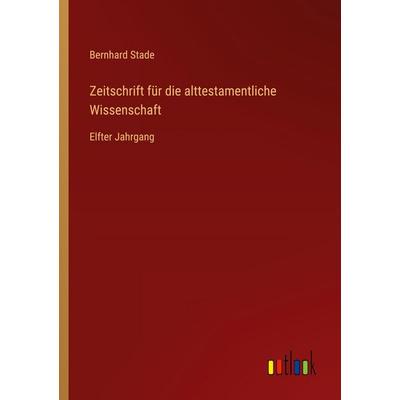 Zeitschrift für die alttestamentliche Wissenschaft, Taschenbuch von Bernhard Stade, Outlook, 978-3-368-39536-0