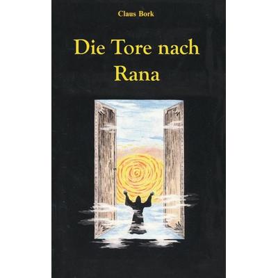 Die Tore nach Rana, Taschenbuch von Claus Bork, Books on Demand, 978-87--7170216-3