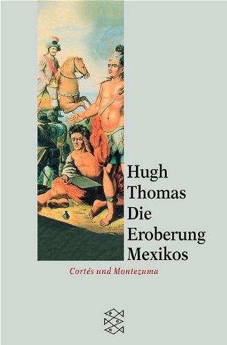 Hugh Thomas - Die Eroberung Mexikos - Preis vom 30.09.2026 09:01:18 h