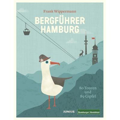 Bergführer Hamburg, Taschenbuch von Frank Wippermann, Junius