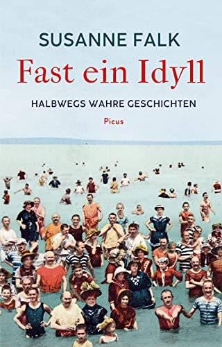 Susanne Falk - Fast ein Idyll: Halbwegs wahre Geschichten - Preis vom 09.10.2026 07:28:09 h