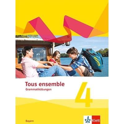 Tous ensemble 4. Ausgabe Bayern, Geheftet von , Klett Schulbuchverlag, 978-3-12-623940-0
