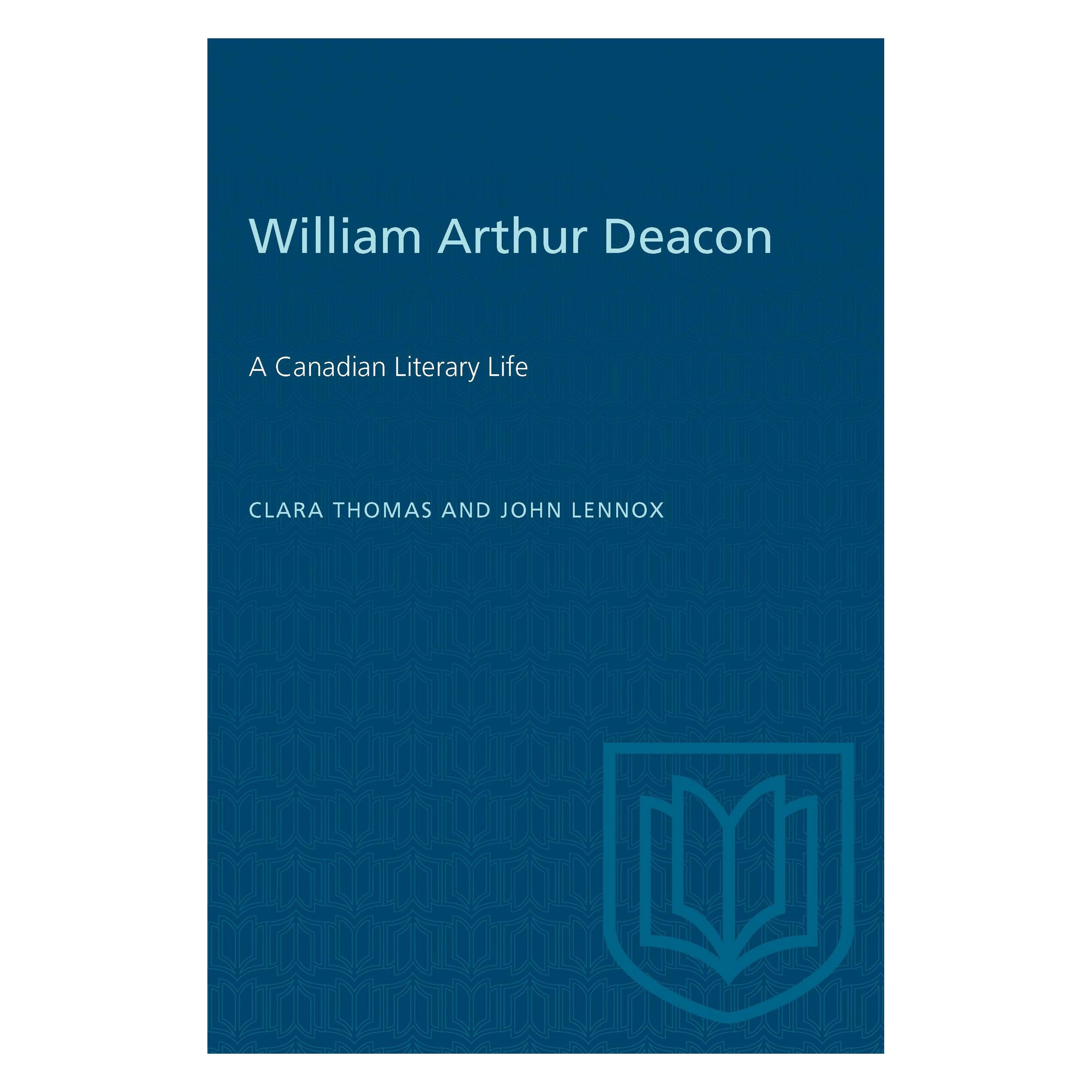 University Of Toronto William Arthur Deacon (Englisch, Clara Thomas, John Lennox) (9781487585068)