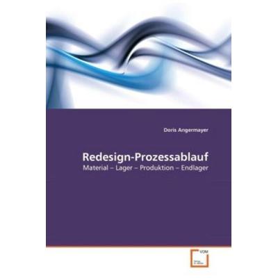 Angermayer, D: Redesign-Prozessablauf, Taschenbuch von Doris Angermayer, VDM, 978-3-639-33113-4