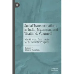 Social Transformations in India, Myanmar, and Thailand: Volume II, Fachbücher