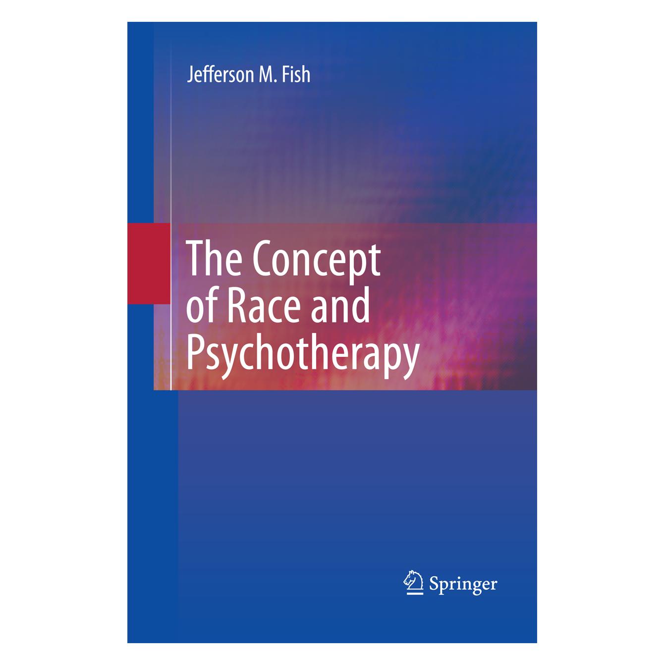 Springer The Concept of Race and Psychotherapy (Englisch, Softcover, Jefferson M. Fish) (55579754)