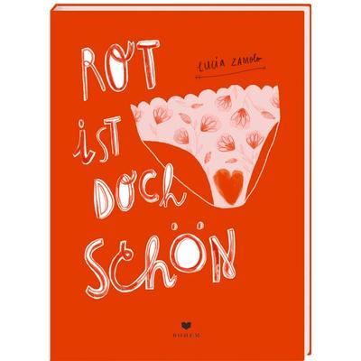 Rot ist doch schön, Taschenbuch von Lucia Zamolo, Bohem Press, 978-3-95939-080-4
