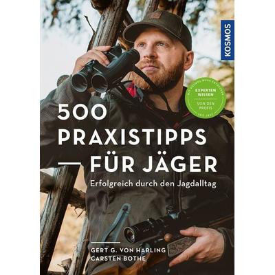 500 Praxistipps für Jäger, Taschenbuch von Gert G. Harling,Carsten Bothe, Kosmos, 978-3-440-17486-9