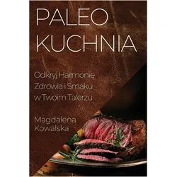 Paleo Kuchnia, Ratgeber von Magdalena Kowalska