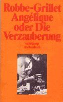 Alain Robbe-Grillet - Angelique oder Die Verzauberung. - Preis vom 09.10.2026 07:28:09 h
