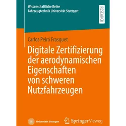 Digitale Zertifizierung der aerodynamischen Eigenschaften von schweren Nutzfahrzeugen, Fachbücher von Carlos Peiró Frasquet