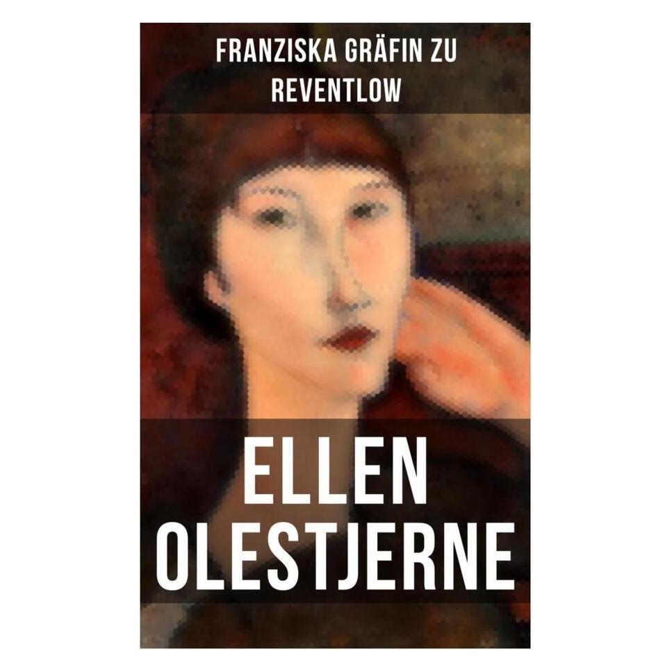 Musaicum Books Ellen Olestjerne (Deutsch, Franziska Gräfin zu Reventlow) (56832392)