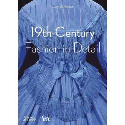 19th-Century Fashion in Detail, Taschenbuch von Lucy Johnston, KNV Besorgung, 978-0-500-29264-8
