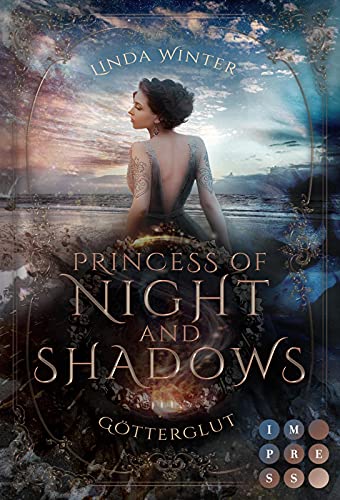 Linda Winter - Princess of Night and Shadows. Götterglut: Fantasy-Liebesroman über eine Thronfolgerin, die sich gegen die Magie der Elemente behaupten muss - Preis vom 09.10.2026 07:28:09 h