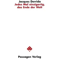 Jedes Mal einzigartig, das Ende der Welt, Sachbücher von Jacques Derrida