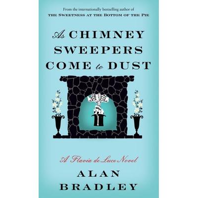 Bradley, A: As Chimney Sweepers Come to Dust, Taschenbuch von Alan Bradley, Random House LCC US