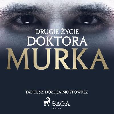 Drugie życie doktora Murka - Tadeusz Dołęga-Mostowicz, Audio, 9788726259964