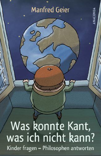 Manfred Geier - Was konnte Kant, was ich nicht kann? Kinder fragen - Philosophen antworten - Preis vom 10.10.2026 11:48:34 h