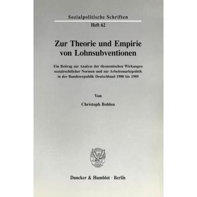 Zur Theorie und Empirie von Lohnsubventionen., Taschenbuch von Christoph Bohlen, Duncker & Humblot, 978-3-428-07793-9