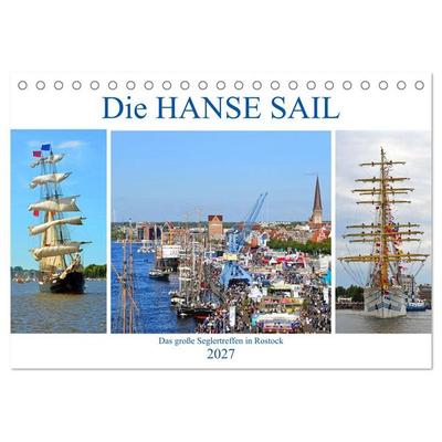 Die HANSE SAIL Das große Seglertreffen in Rostock (Tischkalender 2027 DIN A5 quer), CALVENDO Monatskalender