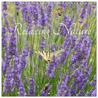 Relaxing Nature (Wall Calendar 2027 12 × 12 Inch) CALVENDO 12 Month Wall Calendar