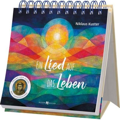 Ein Lied auf das Leben, Gebundene Ausgabe von Niklaus Kuster, Butzon & Bercker, 978-3-7666-3942-4