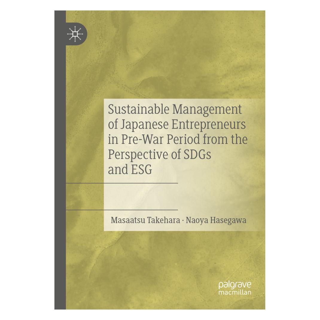 Springer Sustainable Management of Japanese Entrepreneurs in Pre-War Period from the Perspective of SDGs and (Englisch, Softcover, Masaatsu Takehara, Naoya Hasegawa) (56225998)