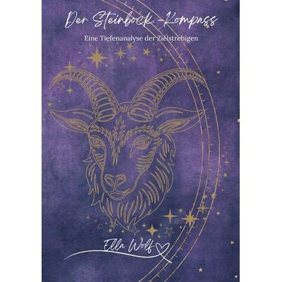 Der Steinbock-Kompass, Taschenbuch von Ella Wolf, Tredition, 978-3-384-08708-9