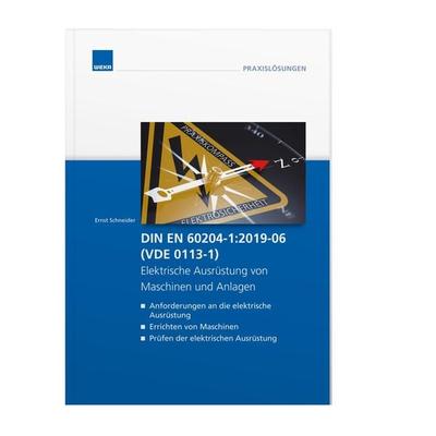 DIN EN 60204-1:2019-06 (VDE 0113-1) - Elektrische Ausrüstung von Maschinen und Anlagen -, Taschenbuch von Ernst Schneider, Weka, 978-3-8111-6429-1
