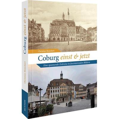 Coburg einst und jetzt, Gebundene Ausgabe von Christian Boseckert, Sutton, 978-3-96303-422-0