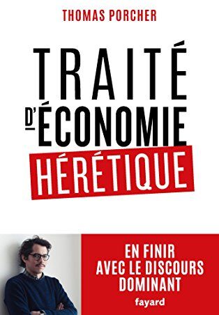 Traité d'économie hérétique : en finir avec le discours dominant - Preis vom 19.10.2026 19:33:35 h