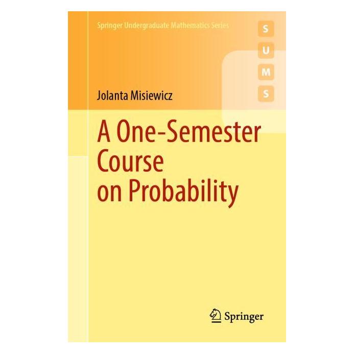Springer A One-Semester Course on Probability (Englisch, Jolanta Misiewicz) (56753037)