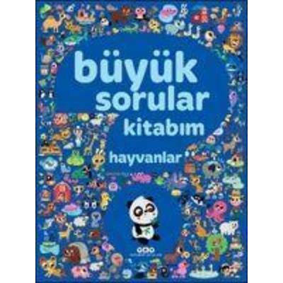 Büyük Sorular Kitabim - Hayvanlar, Taschenbuch von Kolektif, Yapi Kredi Yayinlari YKY, 978-975-08-4853-7