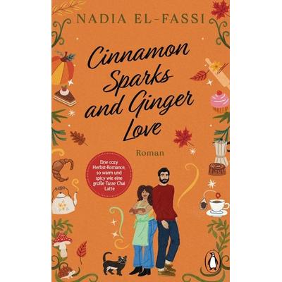 Cinnamon sparks and ginger love, Taschenbuch von Nadia El-Fassi, Penguin, 978-3-328-11211-2