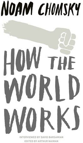 Noam Chomsky - How the World Works - Preis vom 11.10.2026 15:43:13 h