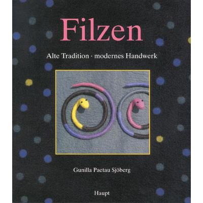 Filzen, Taschenbuch von Gunilla Paetau Sjöberg, Haupt Verlag, 978-3-258-06166-5