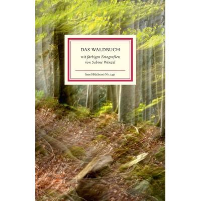 Das Waldbuch, Gebundene Ausgabe von , Insel Verlag, 978-3-458-19451-4