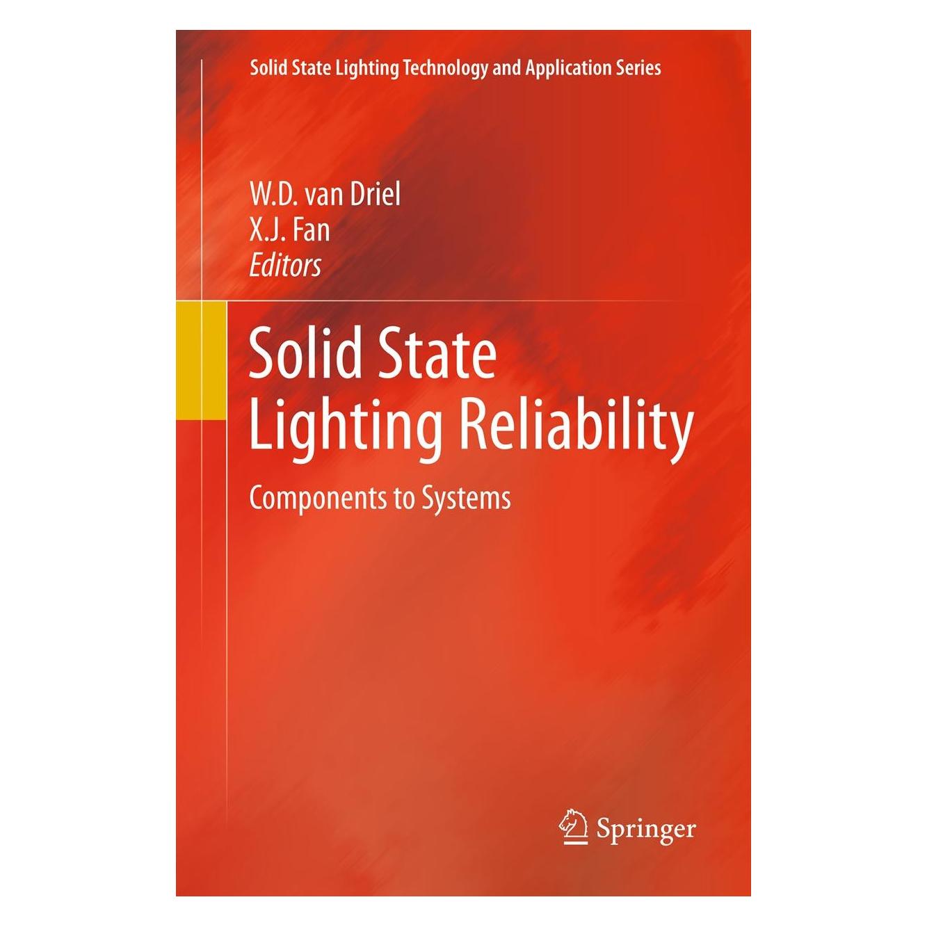 Springer Solid State Lighting Reliability (Englisch, Hardcover, W.D. van Driel, X.J. Fan) (9781461430667)