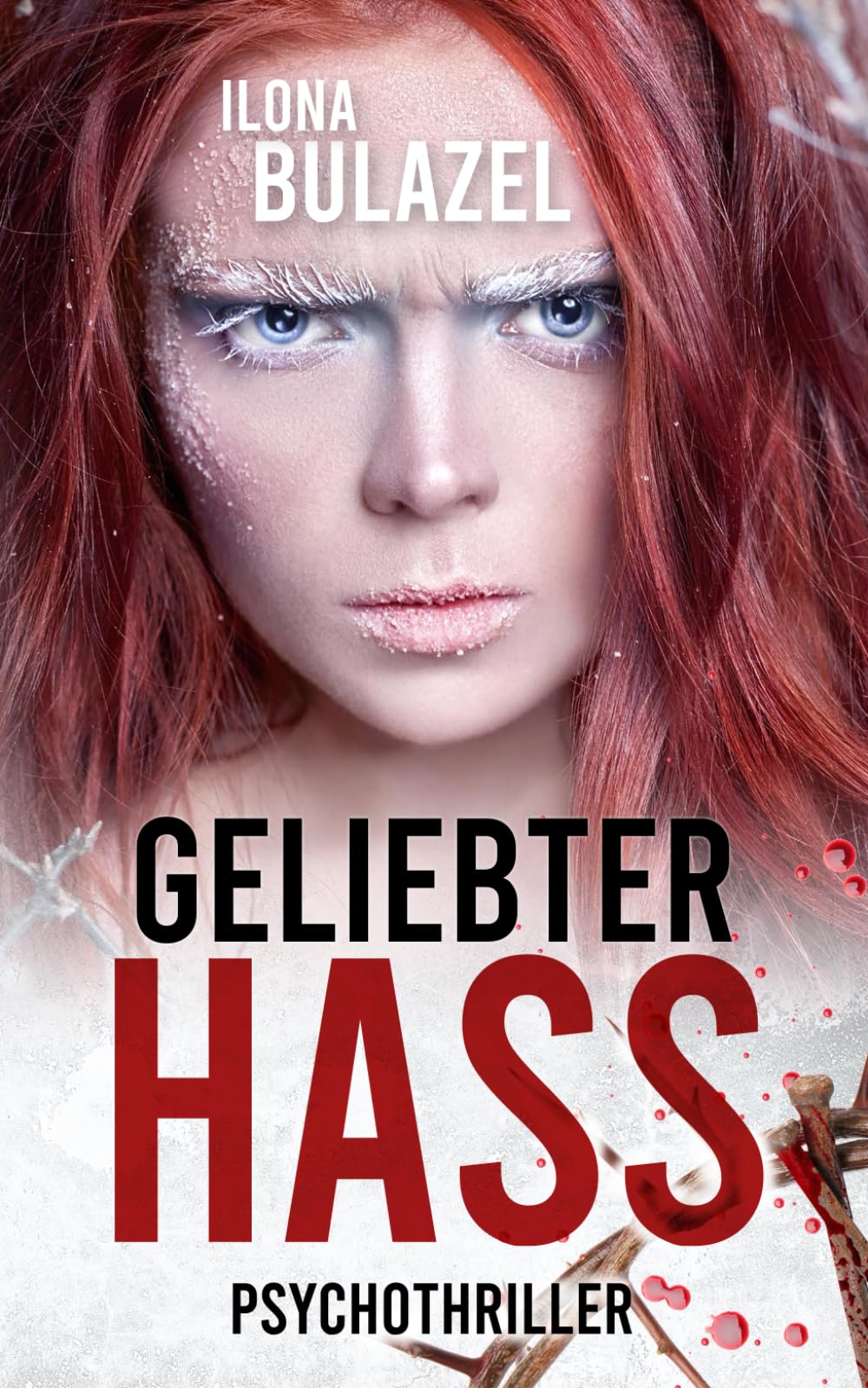 Ilona Bulazel - Geliebter Hass: Psychothriller - Preis vom 10.10.2026 11:48:34 h