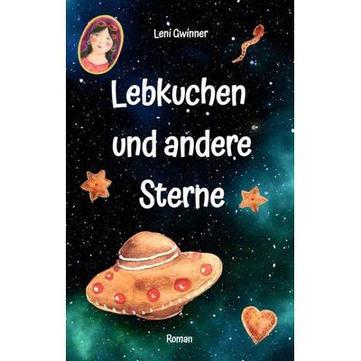Lebkuchen und andere Sterne, Taschenbuch von Leni Gwinner, Tredition
